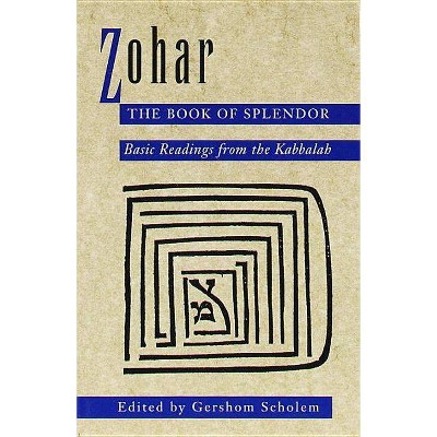 Zohar: The Book of Splendor - by  Gershom Scholem (Paperback)