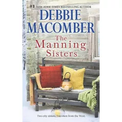 The Manning Sisters - by  Debbie Macomber (Paperback)
