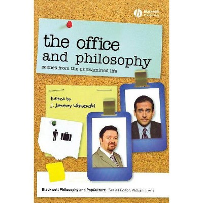 The Office and Philosophy - (Blackwell Philosophy and Pop Culture) by  J Jeremy Wisnewski (Paperback)