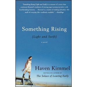Something Rising (Light and Swift) - by  Haven Kimmel (Paperback) - 1 of 1