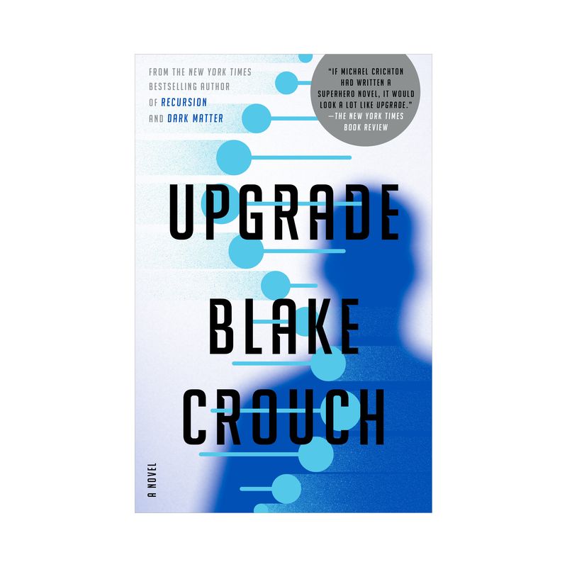 Upgrade - by Blake Crouch, 1 of 2