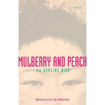 Mulberry and Peach - by  Hualing Nieh (Paperback)