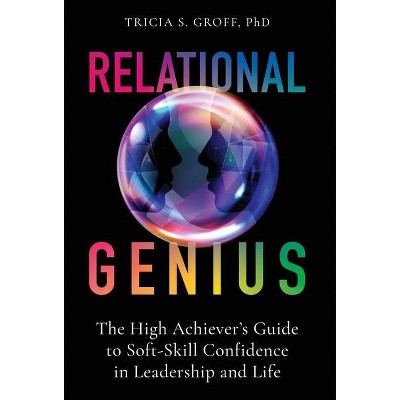 Relational Genius - by  Tricia Groff (Hardcover)