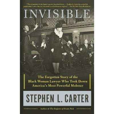 Invisible - by  Stephen L Carter (Paperback)