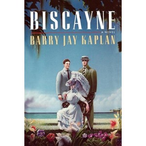 Biscayne - by  Barry J Kaplan (Paperback) - 1 of 1