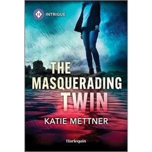 The Masquerading Twin - (Secure One) by  Katie Mettner (Paperback) - 1 of 1