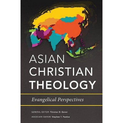 Asian Christian Theology - by  Timoteo D Gener & Stephen T Pardue (Paperback)