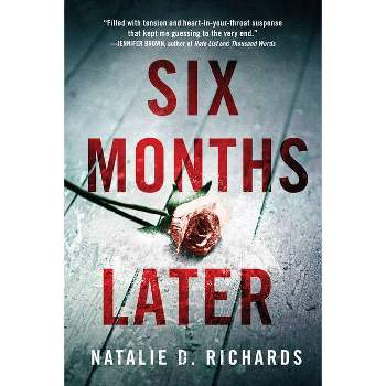 Six Months Later - by  Natalie D Richards (Paperback)