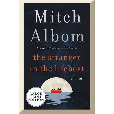The Stranger in the Lifeboat - Large Print by  Mitch Albom (Paperback)