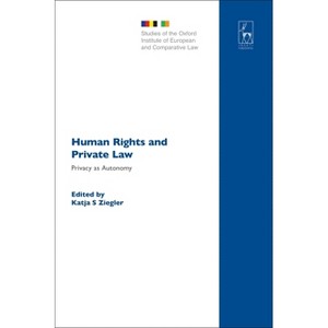Human Rights and Private Law - (Studies of the Oxford Institute of European and Comparative) by  Katja Ziegler (Hardcover) - 1 of 1