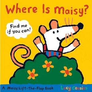 Where Is Maisy? - by  Lucy Cousins (Board Book) - 1 of 1