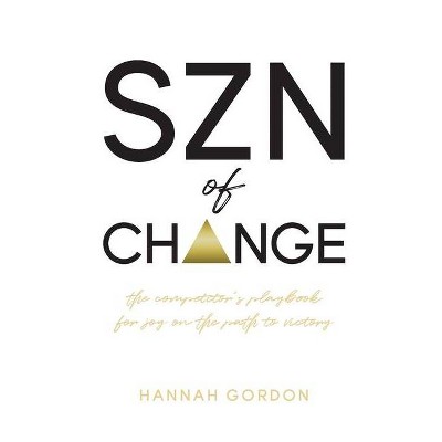 SZN of CHANGE - by  Hannah Gordon (Paperback)