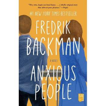 Anxious People - by Fredrik Backman (Paperback)
