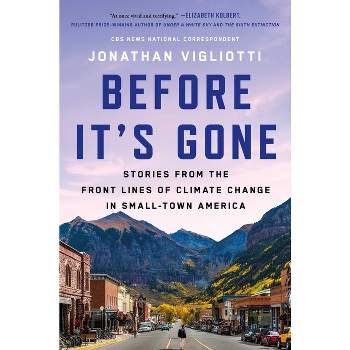 Before It's Gone - by  Jonathan Vigliotti (Hardcover)