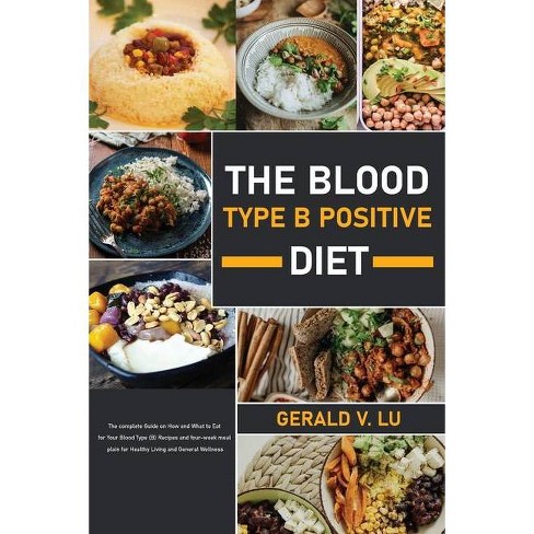 The Blood Type B Positive Diet By Gerald V Lu Paperback