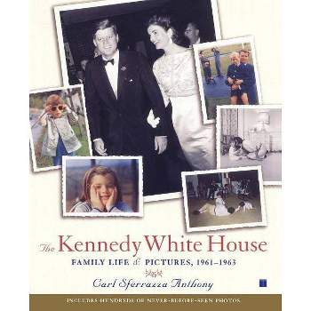 The Kennedy White House - (Lisa Drew Books (Paperback)) by  Carl Sferrazza Anthony (Paperback)