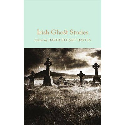  Irish Ghost Stories - by  David Stuart Davies (Hardcover) 