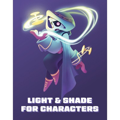 Light & Shade for Characters - (Create & Learn Collection) by  Publishing (Paperback)