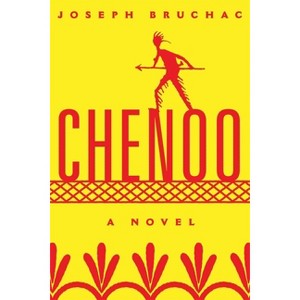 Chenoo - (American Indian Literature and Critical Studies) by  Joseph Bruchac (Paperback) - 1 of 1