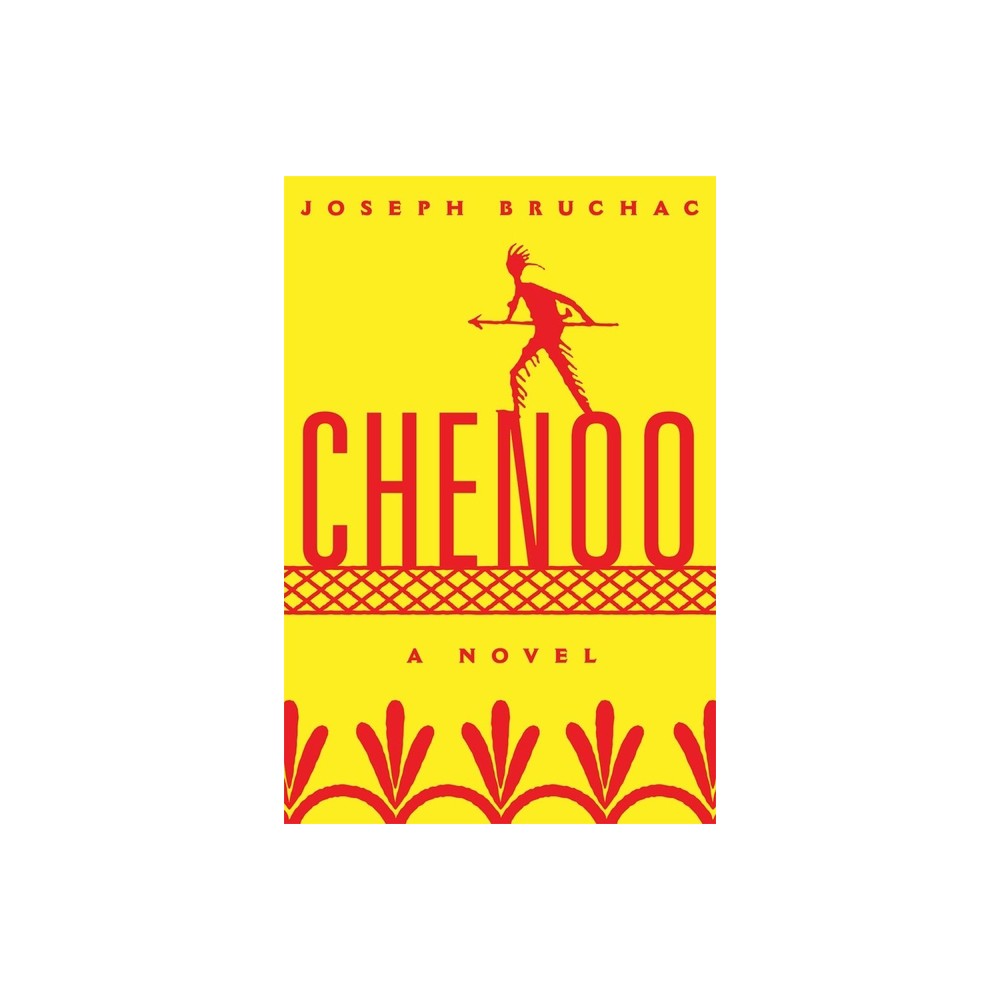 Chenoo - (American Indian Literature and Critical Studies) by Joseph Bruchac (Paperback)