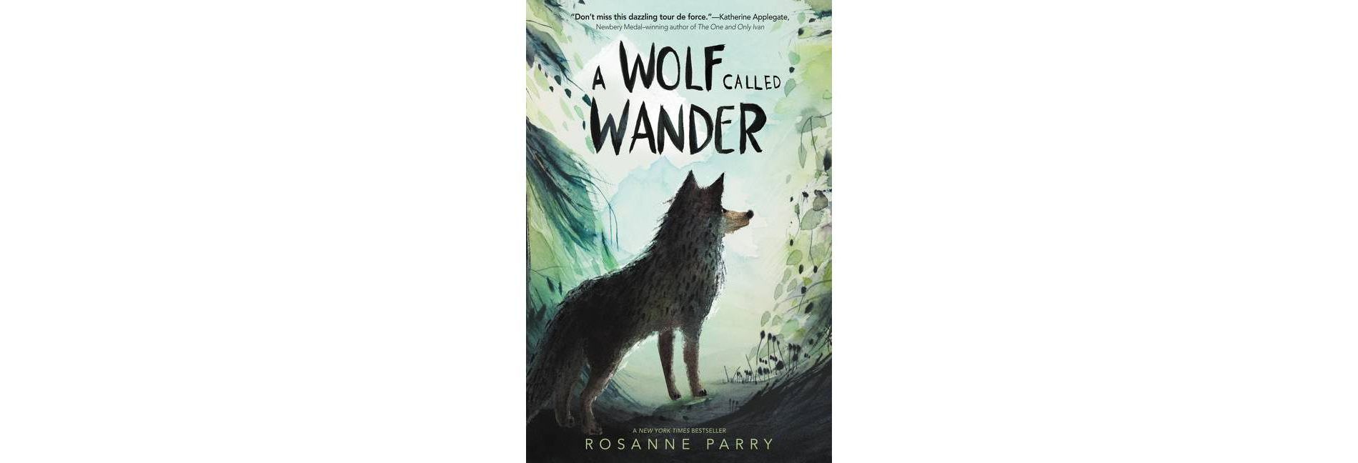 A Wolf Called Wander - by Rosanne Parry (Paperback)