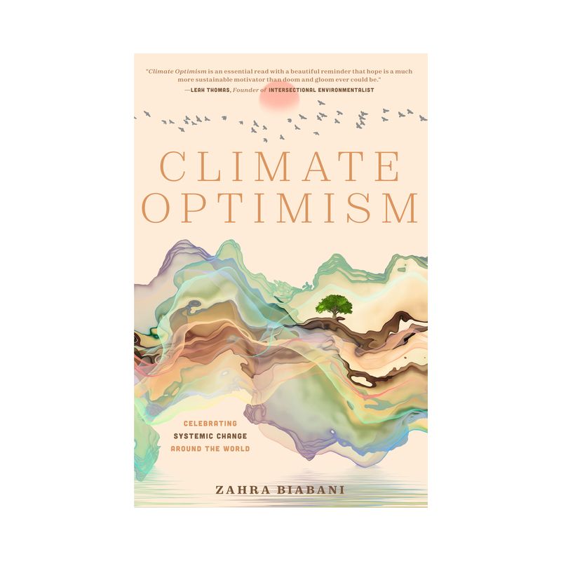 Climate Optimism - by  Zahra Biabani (Paperback), 1 of 2