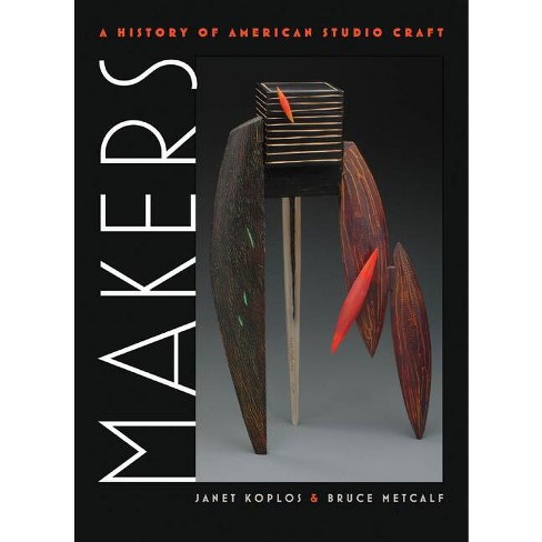 Makers: A History of American Craft