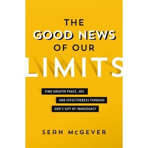 The Good News of Our Limits - by  Sean McGever (Paperback) - 1 of 1