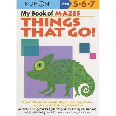 My Book of Mazes: Things That Go - (Kumon Workbooks) (Paperback)