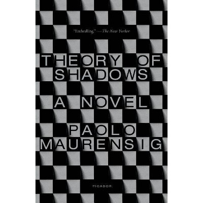 Theory of Shadows - by  Paolo Maurensig (Paperback)