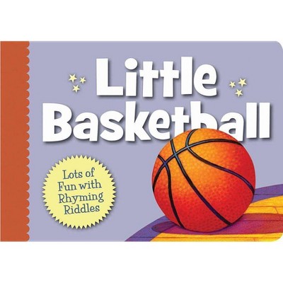 Little Basketball Boardbook - (Little Sports) by  Brad Herzog (Board Book)