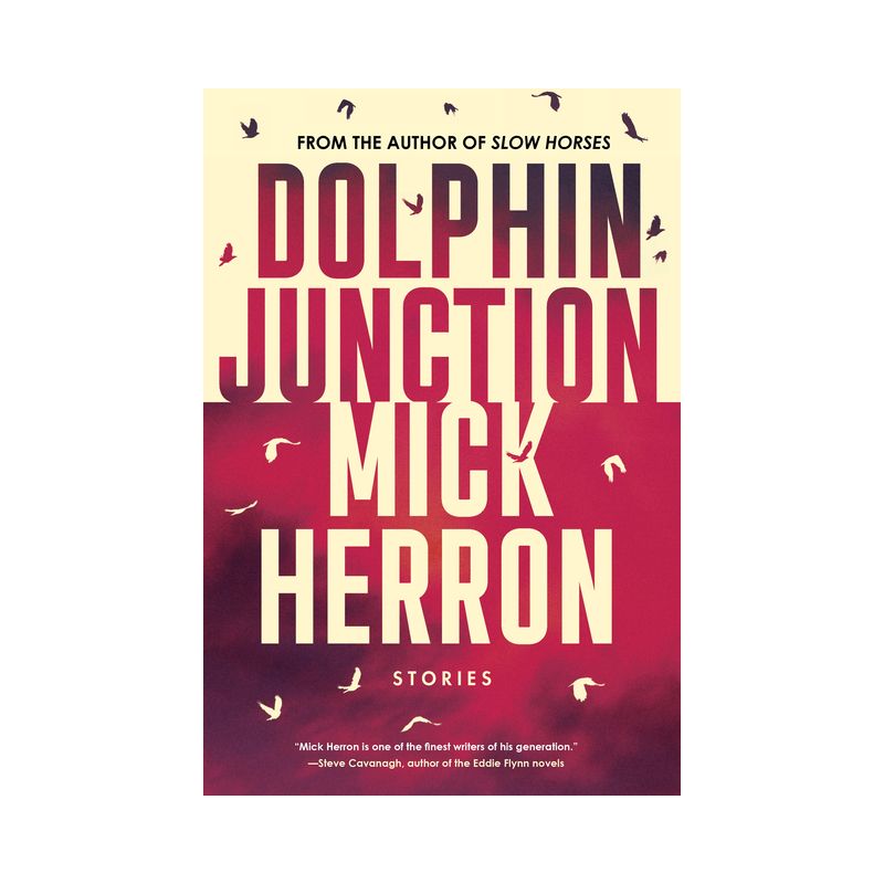 Dolphin Junction: Stories - by  Mick Herron (Paperback), 1 of 2