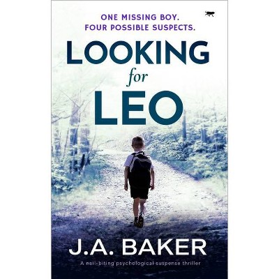 Looking for Leo - by  J A Baker (Paperback)