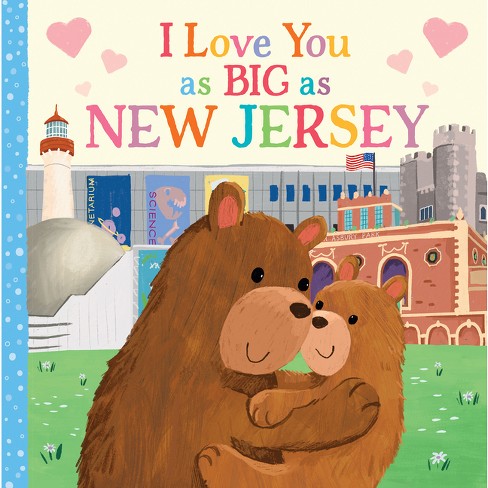 I Love You As Big As New Jersey - By Rose Rossner (board Book) : Target