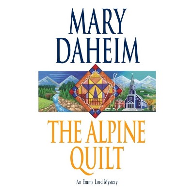 The Alpine Quilt - (Emma Lord) by  Mary Daheim (Paperback)