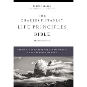 Nasb, Charles F. Stanley Life Principles Bible, 2nd Edition, Hardcover, Comfort Print - by  Thomas Nelson - 1 of 1