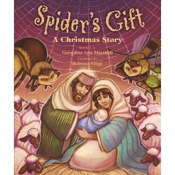 Spider's Gift: A Christmas Story - by  Geraldine Ann Marshall (Hardcover)