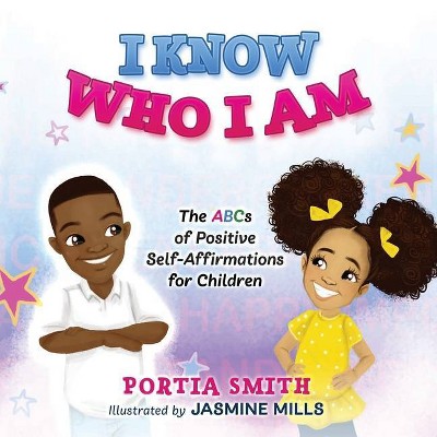 I Know Who I Am - by  Portia Smith (Paperback)