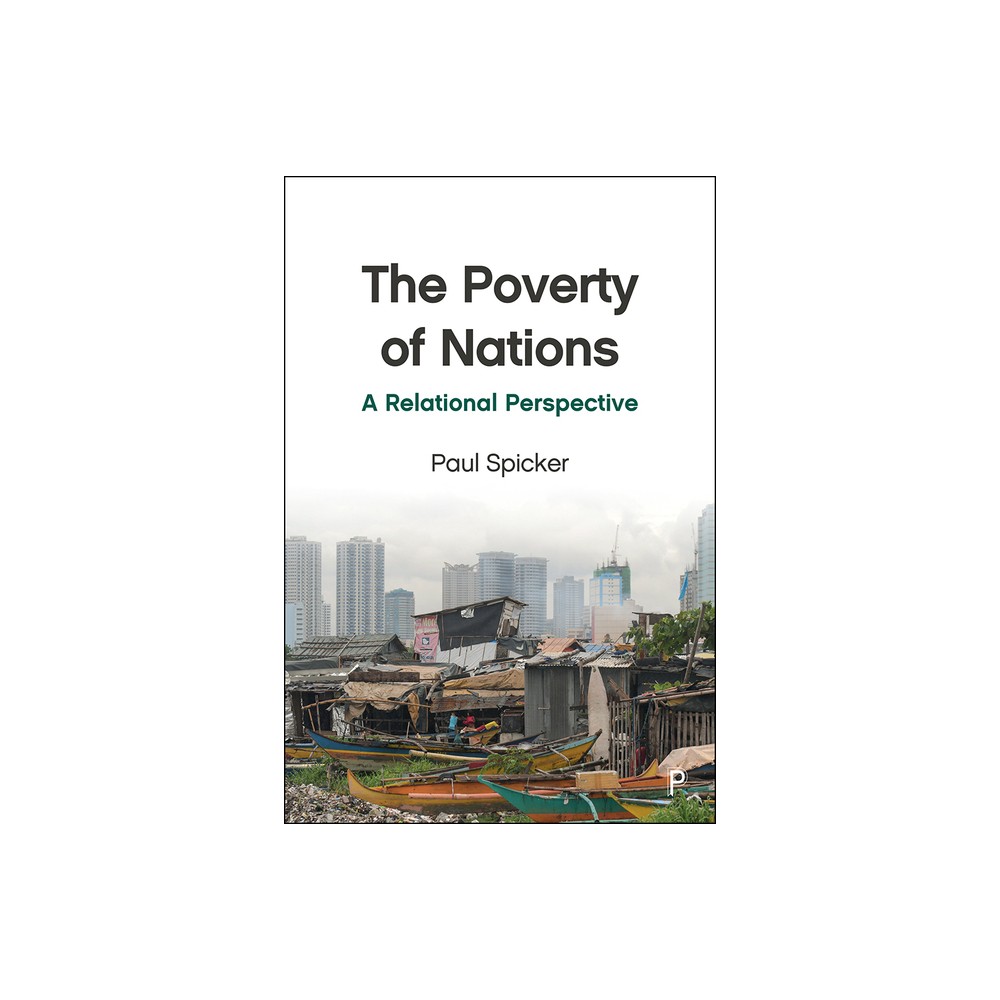 The Poverty of Nations - by Paul Spicker (Paperback)