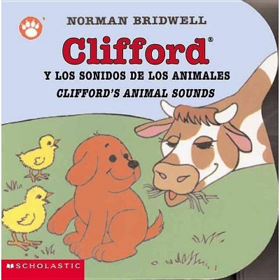 Clifford y los Sonidos de los Animales/Clifford's Animal Sounds - by  Norman Bridwell (Board Book)