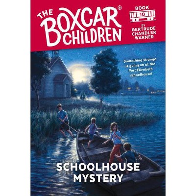 Schoolhouse Mystery - (Boxcar Children Mysteries) by  Gertrude Chandler Warner (Paperback)