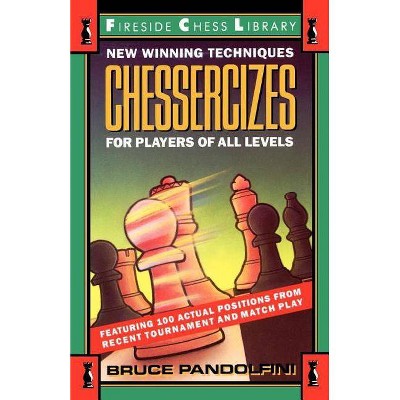 Chessercizes - by  Bruce Pandolfini (Paperback)