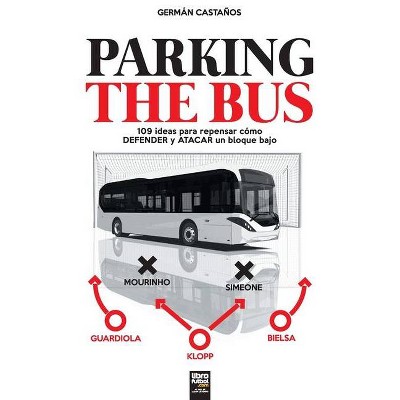 Parking the Bus - by  Germán Castaños (Paperback)