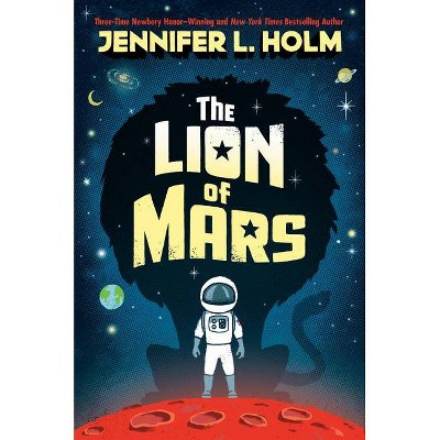 The Lion of Mars - by Jennifer L Holm
