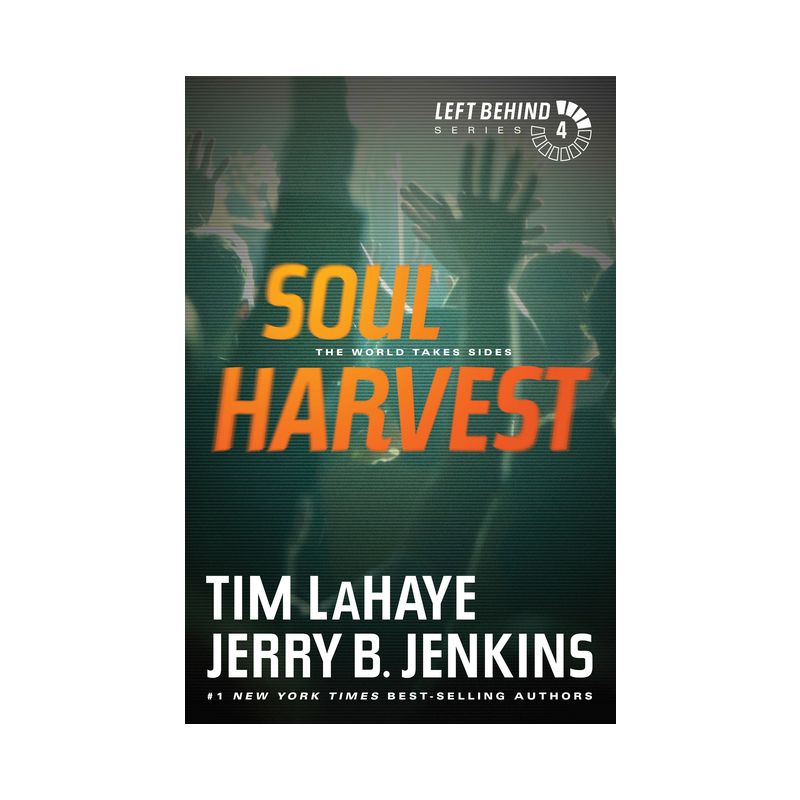 Soul Harvest - (Left Behind) by  Tim LaHaye & Jerry B Jenkins (Paperback), 1 of 2