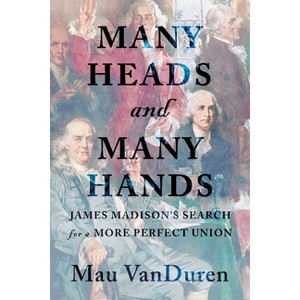 Many Heads and Many Hands - by  Mau Vanduren (Paperback) - 1 of 1