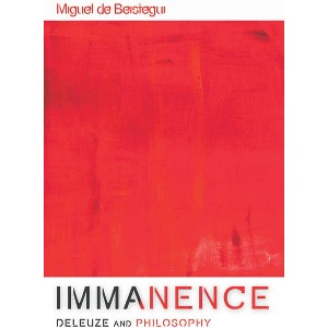 Immanence - Deleuze and Philosophy - (Plateaus - New Directions in Deleuze Studies) by  Miguel de Beistegui (Paperback) - 1 of 1