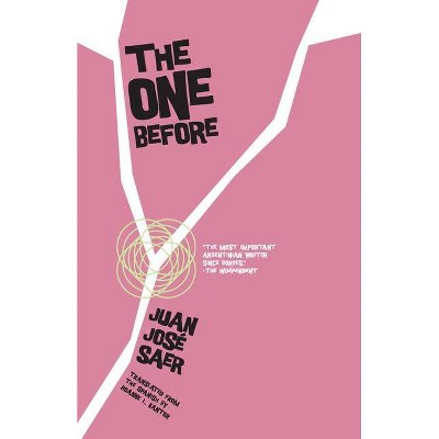 The One Before - by  Juan José Saer (Paperback)