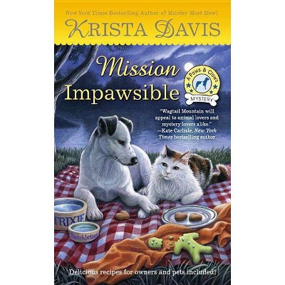 Mission Impawsible - (Paws & Claws Mystery) by  Krista Davis (Paperback)