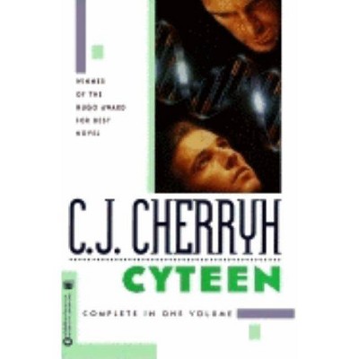 Cyteen - by  C J Cherryh (Paperback)